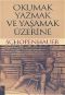 [Felsefe Dizisi 01] • Okumak, Yazmak ve Yaşamak Üzerine